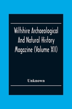 Wiltshire Archaeological And Natural History Magazine