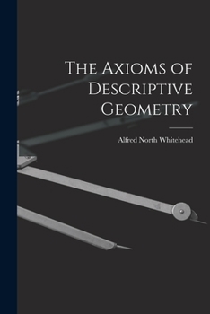 Paperback The Axioms of Descriptive Geometry Book