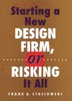 Hardcover Starting a New Design Firm, or Risking It All Book