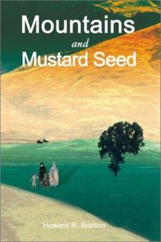 Paperback Mountains and Mustard Seed: They'll Have to Put a Footnote in the Bible Book