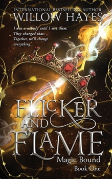 Paperback Flicker and Flame: Magic Bound Book One Book