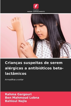 Paperback Crianças suspeitas de serem alérgicas a antibióticos beta-lactâmicos [Portuguese] Book