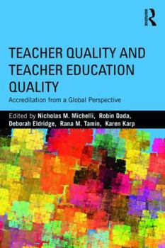 Paperback Teacher Quality and Teacher Education Quality: Accreditation from a Global Perspective Book
