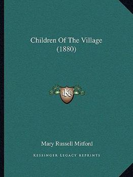 Paperback Children Of The Village (1880) Book