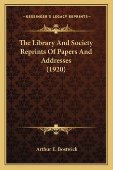 Paperback The Library And Society Reprints Of Papers And Addresses (1920) Book