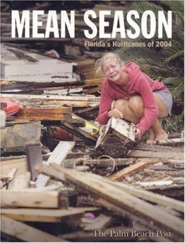 Paperback Mean Season: Florida's Hurricanes of 2004 Book