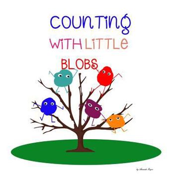 Paperback Counting with Little Blobs: 1 To 10 Book