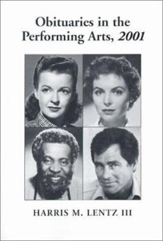 Paperback Obituaries in the Performing Arts, 2001: Film, Television, Radio, Theatre, Dance, Music, Cartoons and Pop Culture Book