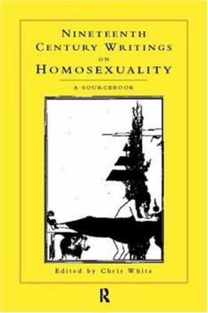 Paperback Nineteenth-Century Writings on Homosexuality: A Sourcebook Book