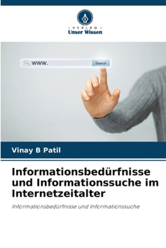 Paperback Informationsbedürfnisse und Informationssuche im Internetzeitalter [German] Book