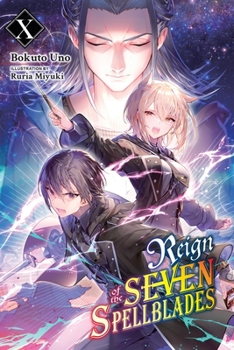 Paperback Reign of the Seven Spellblades, Vol. 10 (Light Novel): Volume 10 Book