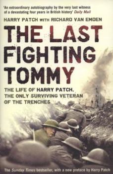 Paperback The Last Fighting Tommy: The Life of Harry Patch, the Only Surviving Veteran of the Trenches Book