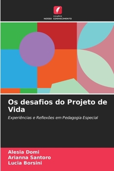 Os desafios do Projeto de Vida: Experiências e Reflexões em Pedagogia Especial (Portuguese Edition)