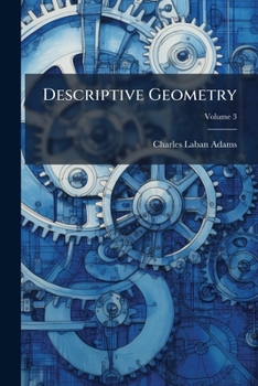 Paperback Descriptive Geometry; Volume 3 Book