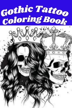 Paperback Gothic Tattoo Coloring Book [Large Print] Book