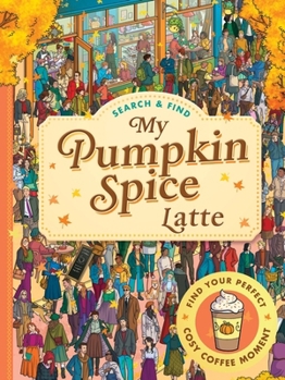 Search & Find: My Pumpkin Spice Latte: The Perfect Autumn Activity Book for Adults and Teens