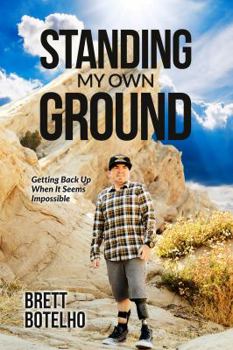 Paperback Standing My Own Ground: Getting Up When It Seems Impossible Book