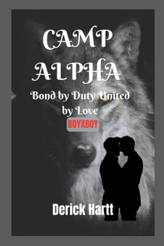 Paperback Camp Alpha: Bound by Duty, United by Love ( boyxboy) Book