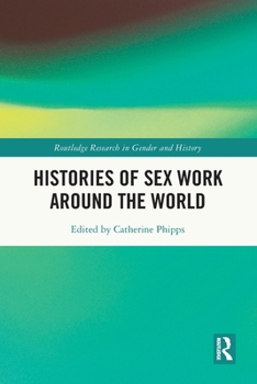 Paperback Histories of Sex Work Around the World Book