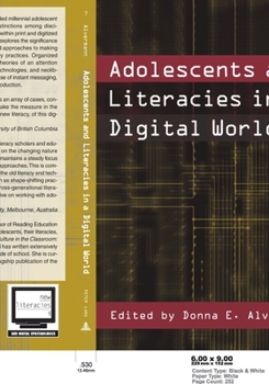 Adolescents and Literacies in a Digital World (New Literacies and Digital Epistemologies, Vol. 7)