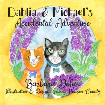 Paperback Dahlia and Michael's Accidental Adventure: Grandma's Stories Series (Vol. 6) Book