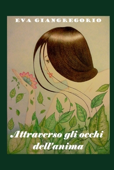 Paperback Attraverso gli occhi dell'anima [Italian] Book