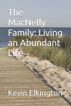 The MacNelly Family: Living an Abundant Life