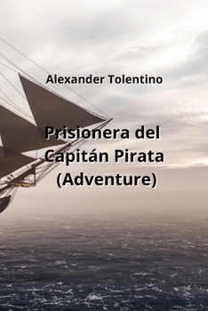 Paperback Prisionera del Capitán Pirata (Adventure) [Spanish] Book