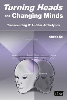 Paperback Turning Heads and Changing Minds Transcending It Auditor Archetypes Book