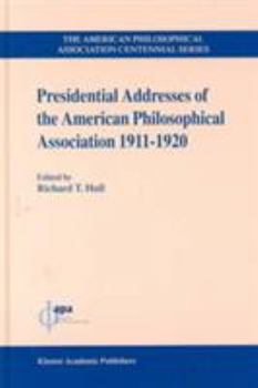 Hardcover Presidential Addresses of the American Philosophical Association, 1911-1920 Book