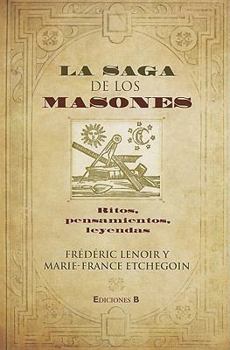 Paperback La Saga de los Masones: Ritos, Pensamientos, Leyndas [Spanish] Book