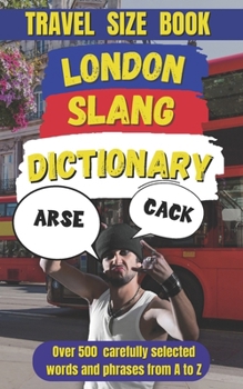 Paperback London Slang Dictionary: The Ultimate Guide to London Lingo Book