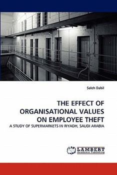 Paperback The Effect of Organisational Values on Employee Theft Book