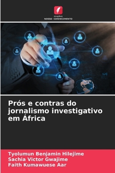 Paperback Prós e contras do jornalismo investigativo em África [Portuguese] Book