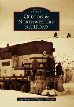 Paperback Oregon & Northwestern Railroad Book