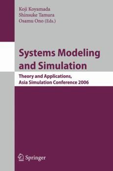 Paperback Systems Modeling and Simulation: Theory and Applications, Asian Simulation Conference 2006 Book