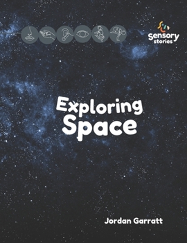 Paperback Explore Space: A Sensory Story: Sensory Curriculum Sensory Stories Book