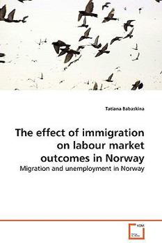 Paperback The effect of immigration on labour market outcomes in Norway Book