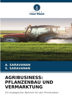Agribusiness: Pflanzenbau Und Vermarktung (German Edition)