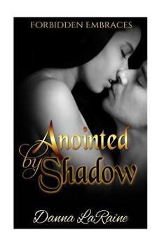 Paperback Anointed by Shadow Book