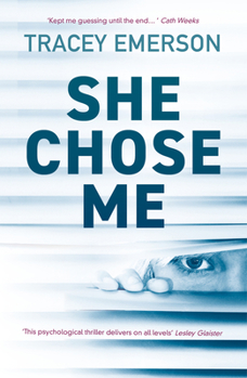 Paperback She Chose Me: Intelligent Psychological Thriller That Will Keep You Guessing... Book