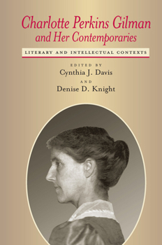 Paperback Charlotte Perkins Gilman and Her Contemporaries: Literary and Intellectual Contexts Book