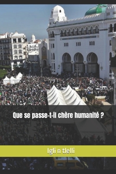 Paperback Que se passe-t-il chère humanité ? [French] Book