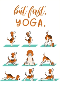 Paperback But First, Yoga: Funny Doga Yoga Positions, Yoga Gifts for Yoga Lover, Yoga Teacher Appreciation Gifts, Christmas Gift Ideas for Her Book