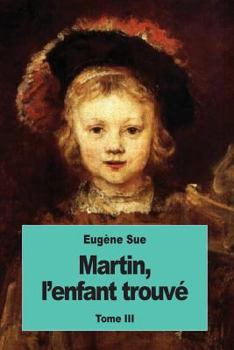 Paperback Martin, l'enfant trouvé: Tome III [French] Book