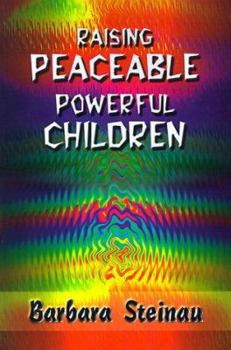 Paperback Raising Peaceable Powerful Children Book
