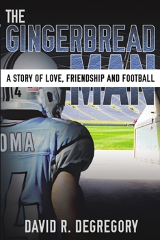 Paperback The Gingerbread Man: A Story of Love, Friendship, and Football Book