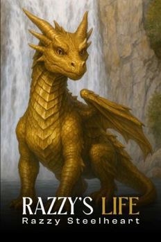 Paperback Razzy's Life: Razzy's Steel Heart Book