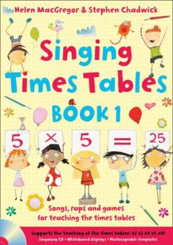 Paperback Singing Times Tables Book 1: Songs, Raps and Games for Teaching the Times Tables Book