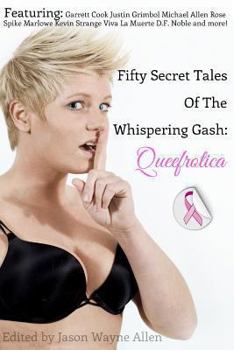 Paperback 50 Secret Tales of the Whispering Gash: A Queefrotica Book